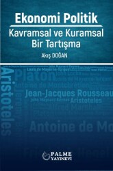 Ekonomi Politik - Kavramsal ve Kuramsal Bir Tartışma - Palme Yayıncılık