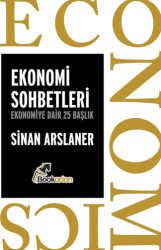Ekonomi Sohbetleri: Ekonomiye Dair 25 Başlık - Bookarion Yayıncılık