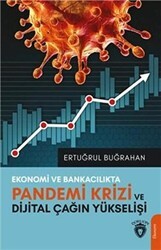 Ekonomi Ve Bankacılıkta Pandemi Krizi Ve Dijital Çağın Yükselişi - Dorlion Yayınları