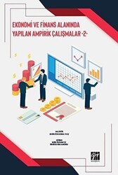 Ekonomi ve Finans Alanında Yapılan Ampirik Çalışmalar - 2 - Gazi Kitabevi