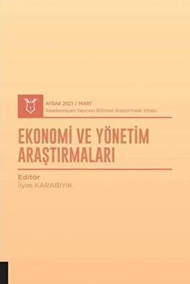 Ekonomi ve Yönetim Araştırmaları AYBAK 2021 Mart - 1