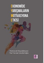 Ekonomide Yarışmaların Motivasyona Etkisi - Efil Yayınevi