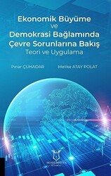 Ekonomik Büyüme ve Demokrasi Bağlamında Çevre Sorunlarına Bakış Teori ve Uygulama - Akademisyen Kitabevi