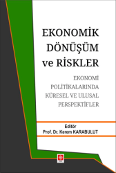 Ekonomik Dönüşüm ve Riskler - Ekin Basım Yayın
