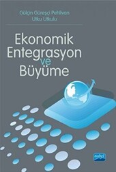 Ekonomik Entegrasyon ve Büyüme - Nobel Akademik Yayıncılık