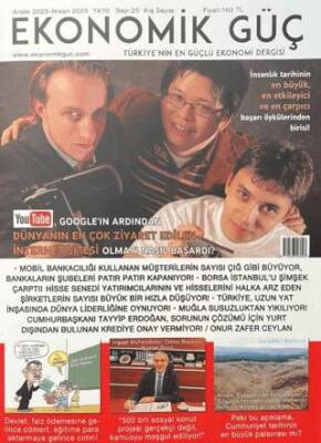Ekonomik Güç Dergisi Sayı: 25 Aralık 2025 - Nisan 2026 - 1