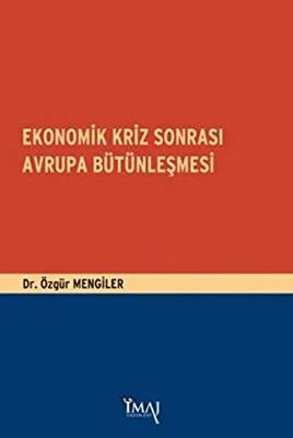 Ekonomik Kriz Sonrası Avrupa Bütünleşmesi - 1