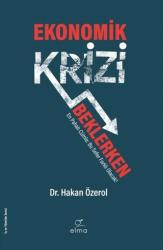 Ekonomik Krizi Beklerken - ELMA Yayınevi