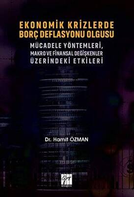 Ekonomik Krizlerde Borç Deflasyonu Olgusu Mücadele Yöntemleri Makro ve Finansal Değişkenler Üzerindeki Etkileri - 1