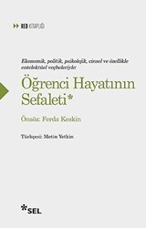 Ekonomik, Politik, Psikolojik, Cinsel ve Özellikle Entelektüel Veçheleriyle: Öğrenci Hayatının Sefaleti - Sel Yayıncılık
