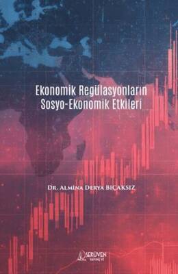 Ekonomik Regülasyonların Sosyo-Ekonomik Etkileri - 1
