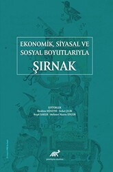 Ekonomik Siyasal ve Sosyal Boyutlarıyla Şırnak - Paradigma Akademi Yayınları