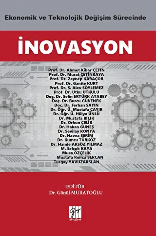 Ekonomik ve Teknolojik Değişim Sürecinde İnovasyon - Gazi Kitabevi