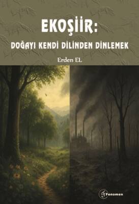 Ekoşiir: Doğayı Kendi Dilinden Dinlemek - 1