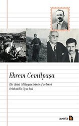 Ekrem Cemilpaşa - Bir Kürt Milliyetçisinin Portresi - Avesta Yayınları
