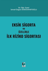 Eksik Sigorta ve Özellikle İlk Riziko Sigortası - Adalet Yayınevi