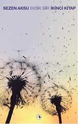 Eksik Şiir İkinci Kitap - Metis Yayınları