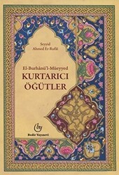El-Burhanü`l Müeyyed, Kurtarıcı Öğütler - Bedir Yayınları