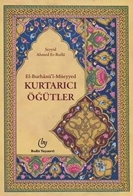 El-Burhanü`l Müeyyed, Kurtarıcı Öğütler - 1