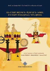 El-Cami Beyne’l-İlm Ve’l-Amel En-Nafi Fi Eş-Şınaa Ti’l-Hiyel - Türk Tarih Kurumu Yayınları