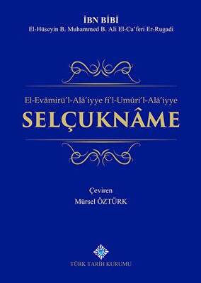 El-Evamirü’l-’Ala’iyye Fi’l-Umuri’l-Ala’iyye Selçukname 2. Tercüme - 1
