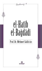El-Hatib El-Bağdağdi Öncülerimiz - 16 - Ensar Neşriyat
