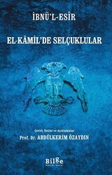 El-Kamil’de Selçuklular - Bilge Kültür Sanat