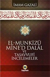 El - Munkizü Mine’d Dalal Ve Tasavvufi İncelemeler - Kayıhan Yayınları