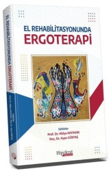 El Rehabilitasyonunda Ergoterapi - Hipokrat Kitabevi