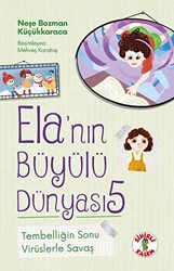 Ela’nın Büyülü Dünyası 5 - Tembelliğin Sonu - 1