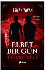 Elbet Bir Gün - Anlamıyorum - Tılsım Yayınevi