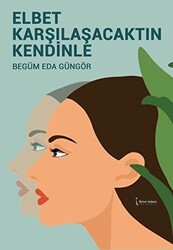 Elbet Karşılaşacaktın Kendinle - İkinci Adam Yayınları