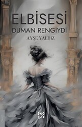 Elbisesi Duman Rengiydi - Gufo Yayınları