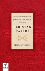 Elbistan Tarihi - 468 Numaralı Elbistan Şer`iye Sicili Işığında - Ark Kitapları