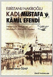Elbistanlı Nakiboğlu Kadı Mustafa Kamil Efendi - Özgü Yayıncılık