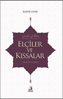 Elçiler ve Kıssalar - 1