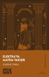 Elektra`ya Matem Yakışır - Ötüken Neşriyat