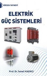 Elektrik Güç Sistemleri - Birsen Yayınevi