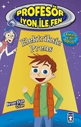 Elektriksiz Prens : Profesör İyon İle Fen 2 - Timaş Çocuk