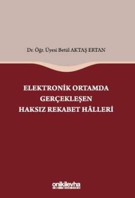 Elektronik Ortamda Gerçekleşen Haksız Rekabet Halleri - 1