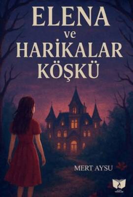 Elena ve Harikalar Köşkü - 1