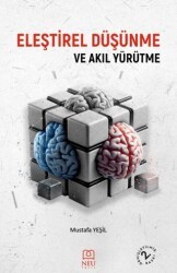 Eleştirel Düşünme ve Akıl Yürütme - Necmettin Erbakan Üniversitesi Yayınları