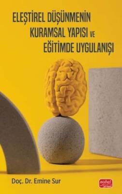 Eleştirel Düşünmenin Kuramsal Yapısı ve Eğitimde Uygulanışı - 1