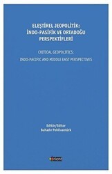 Eleştirel Jeopolitik: İndo-Pasifik Ve Ortadoğu Perspektifleri - Orient Yayınları