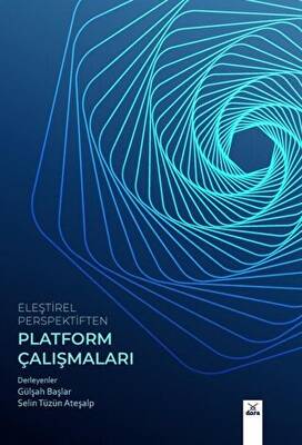 Eleştirel Perspektiften Platform Çalışmaları - 1
