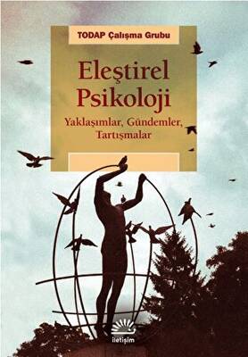 Eleştirel Psikoloji: Yaklaşımlar, Gündemler, Tartışmalar - 1