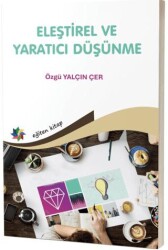 Eleştirel ve Yaratıcı Düşünme Öğretmen Adaylarının Eğilimleri Üzerine Bir İnceleme