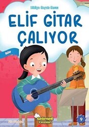 Elif Gitar Çalıyor - Selimer Yayınları