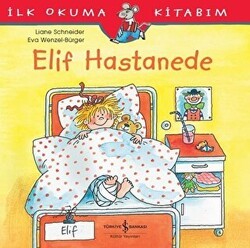 Elif Hastanede - İş Bankası Kültür Yayınları