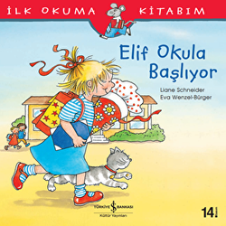 Elif Okula Başlıyor - İş Bankası Kültür Yayınları